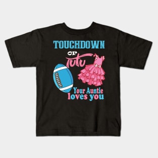 Touchdown or tutu your auntie loves you Kids T-Shirt